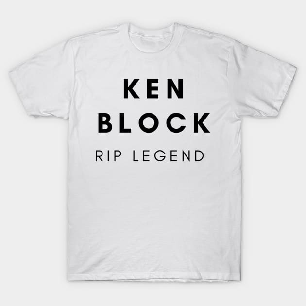 Ken Block Rip Legend T-Shirt by teezeedy